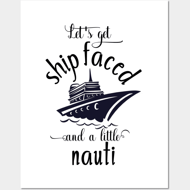 Let's get Ship Faced and Nauti Wall Art by ColorFlowCreations